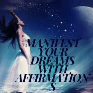 Power of Manifestation, Law of Attraction, and Affirmations